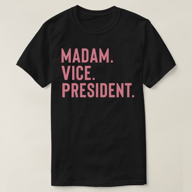 T-shirt Madame la Vice-présidente (Design devant)
