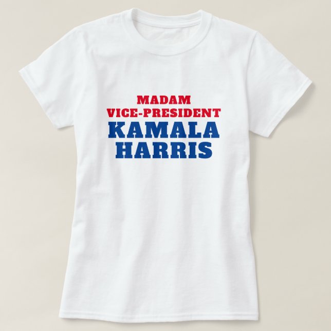 T-shirt Madame la Vice-présidente Kamala Harris (Design devant)