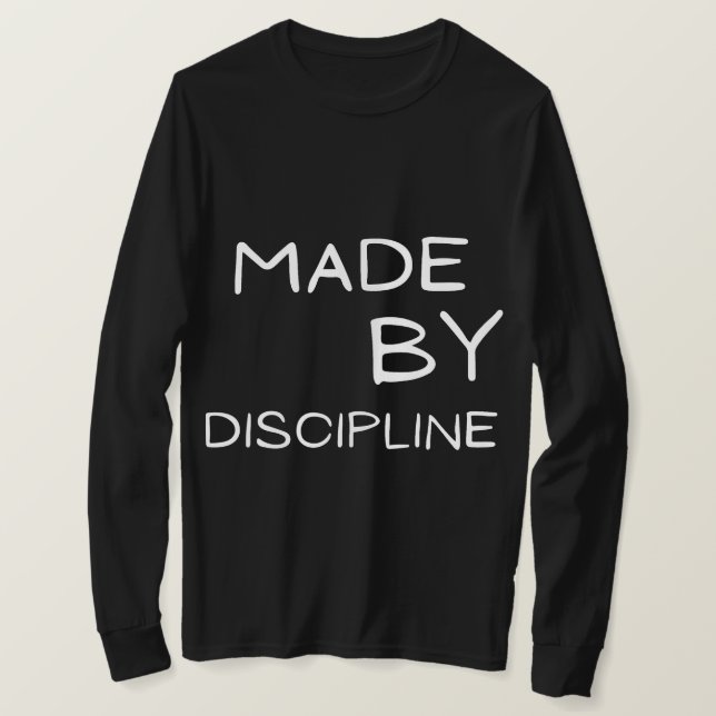 T-shirt Made by Discipline Motivational Text DesignT-Shirt (Design devant)