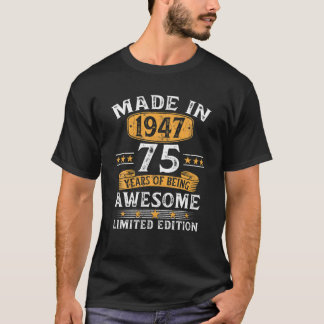 T-shirt Made In 1947 75 Years Old Gifts 75Th Birthday Gift
