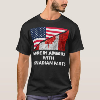 T-shirt Made in America with Canadian Parts T 