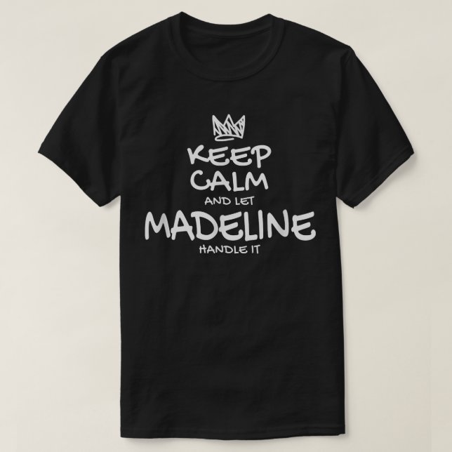 T-shirt Madeline Conserver le calme Nom personnalisé Sarca (Design devant)