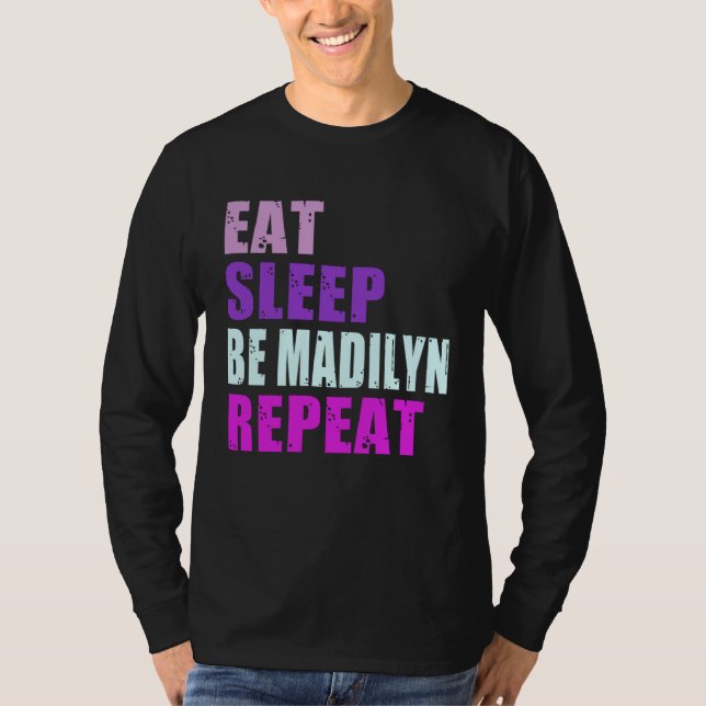 T-shirt Madilyn Eat Sleep Be Repeat Madilyn (Devant)