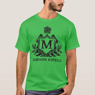 T-shirt Madison Hotels Funny