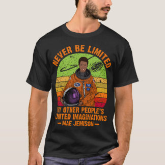 T-shirt Mae Jemison - Ne Jamais Être Limité Par L D'Autres