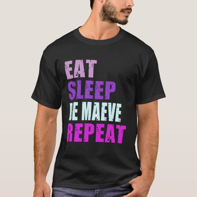 T-shirt Maeve Eat Sleep Be Repeate Maeve (Devant)