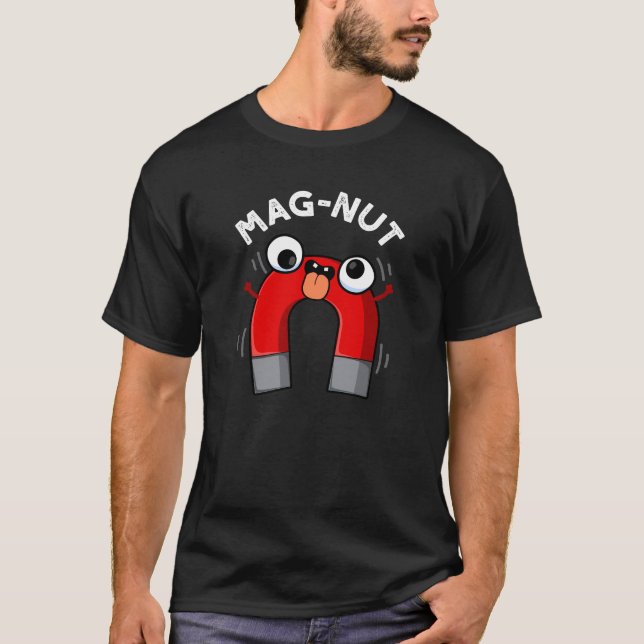 T-shirt Mag-nut Funny Magnet Pun Dark BG (Devant)