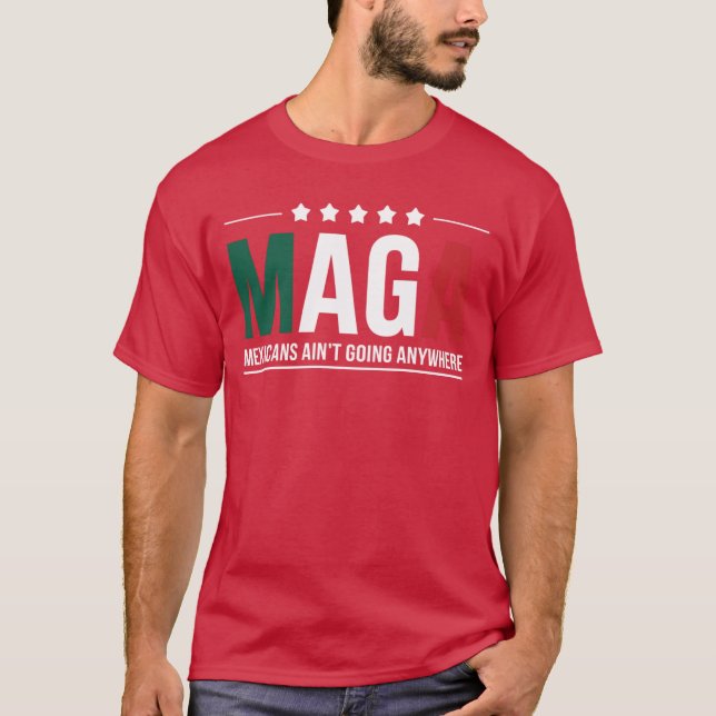 T-shirt maga meicans aint going anywhere Men and Women fam (Devant)