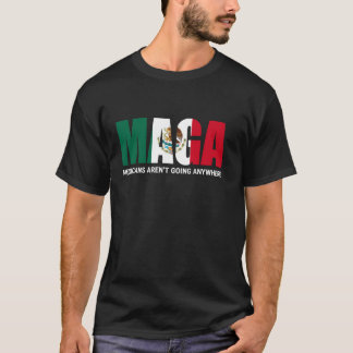 T-shirt MAGA Mexicains ne vont nulle part Drapeau mexicain