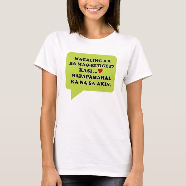 T-shirt Magaling ka ba mag-budget ? (Devant)
