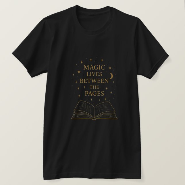 T-shirt Magic Lives Between The Pages | Book Lover Dark Ae (Design devant)
