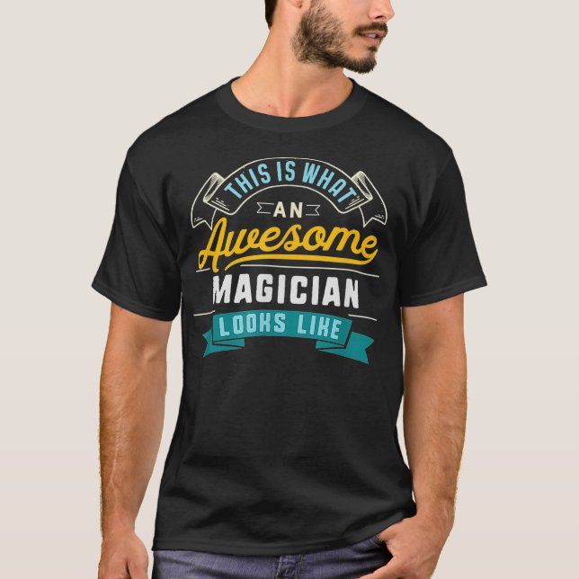 T-shirt Magicien amusant Magicien Awesome Travail Professi (Devant)