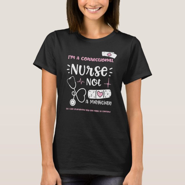 T-shirt Magicien Je suis Infirmière correctionnelle Pas Ma (Devant)