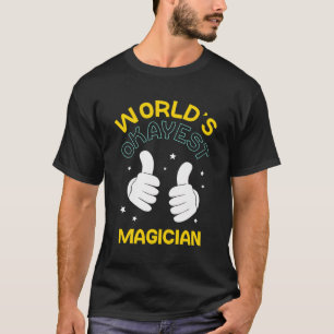 T-shirt Magicien Magicien Le Plus Okayest Magicien Sorcier