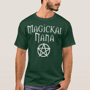 T-shirt Magickal Nana Cheeky Witch Wiccan Pagan Mères Da