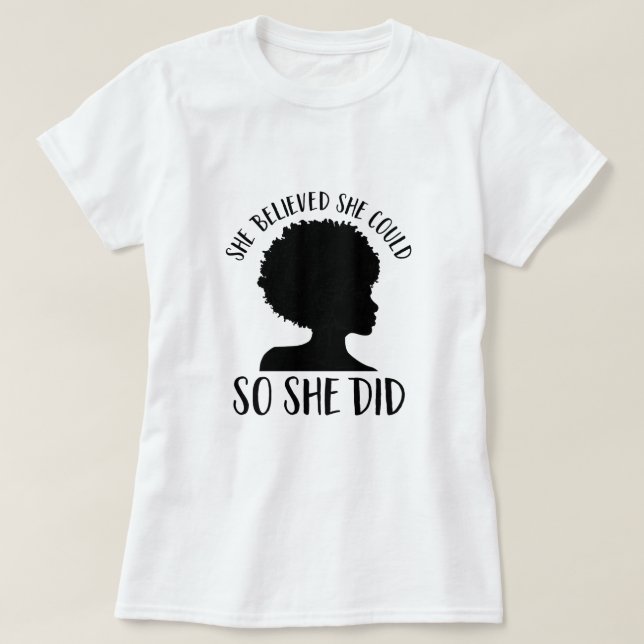 T-shirt Magie De Fille Noire Elle Croyait Qu'Elle Pouvait  (Design devant)