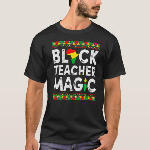 T-shirt Magie de l'enseignant noir Afro Américain Mélanine