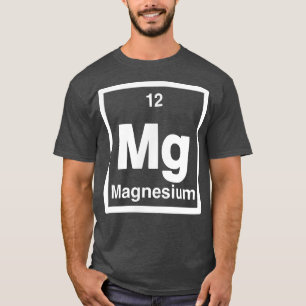 T-shirt Magnésium - Mg- Tableau périodique des éléments -