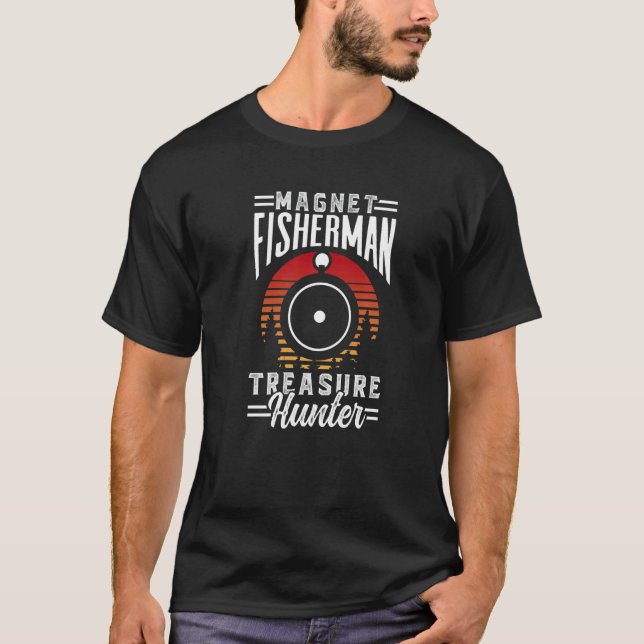 T-shirt Magnet Fisherman Chasseur de trésor Magnets de pêc (Devant)