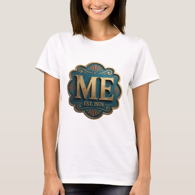 T-shirt Magnifique conception de déclaration ME EST 1978 e (Devant)
