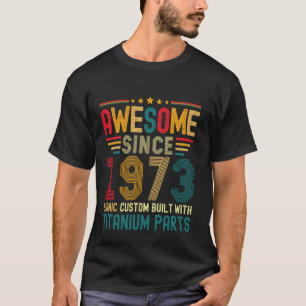 T-shirt Magnifique depuis 1973 Vintage 51ème anniversaire 