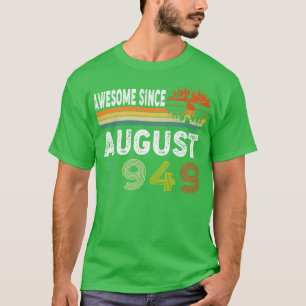 T-shirt Magnifique Depuis août 1949