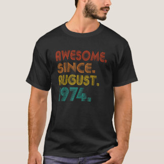 T-shirt Magnifique Depuis Août 1974 Naissance De L'Idée An