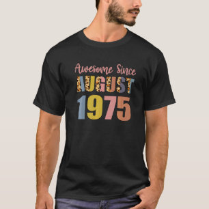 T-shirt Magnifique Depuis Août 1975 47 Ans 47ème Anniversa