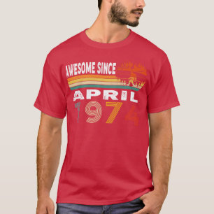 T-shirt Magnifique Depuis Avril 1974