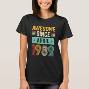 T-shirt Magnifique Depuis Avril 1982 Hommes Femmes 40e Ann