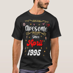T-shirt Magnifique depuis avril 1995 anniversaire Fleurs &