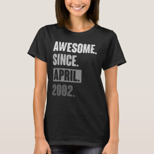 T-shirt Magnifique depuis avril 2002 Anniversaire 21e Déco