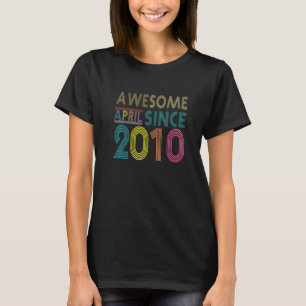 T-shirt Magnifique Depuis Avril Né En 2010 Vintage 12ème B