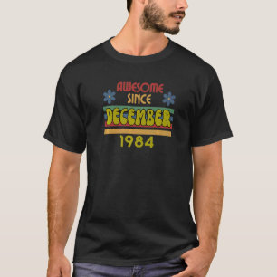 T-shirt Magnifique Depuis Décembre 1984 Année Anniversaire
