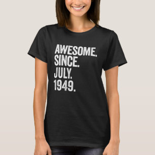 T-shirt Magnifique depuis juillet 1949 Rétro 74e anniversa