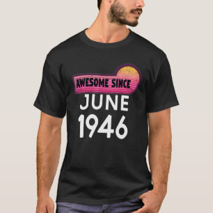 T-shirt Magnifique depuis juin 1946 Anniversaire 1946 Juin