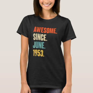 T-shirt Magnifique depuis juin 1953 69 ans 69e anniversair