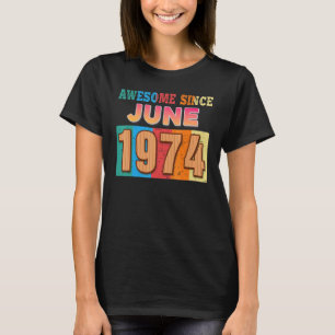 T-shirt Magnifique Depuis Juin 1974 48 Ans 48ème Anniversa