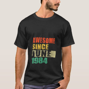 T-shirt Magnifique Depuis Juin 1984 40 Ans 40ème Anniversa