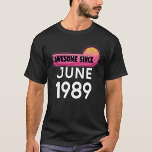 T-shirt Magnifique depuis juin 1989 Anniversaire 1989 Juin