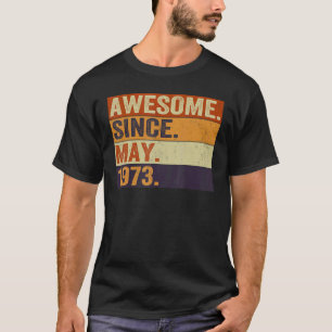 T-shirt Magnifique depuis mai 1973 49e anniversaire Retro