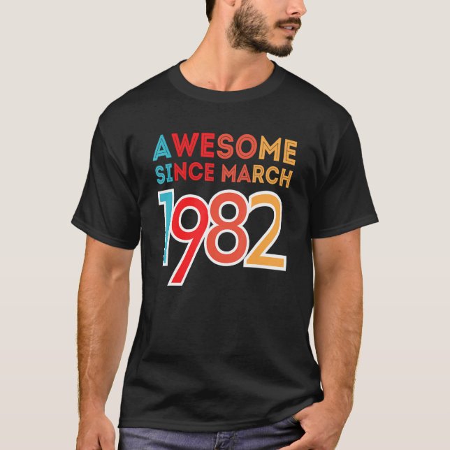 T-shirt Magnifique Depuis Mars 1982 (Devant)