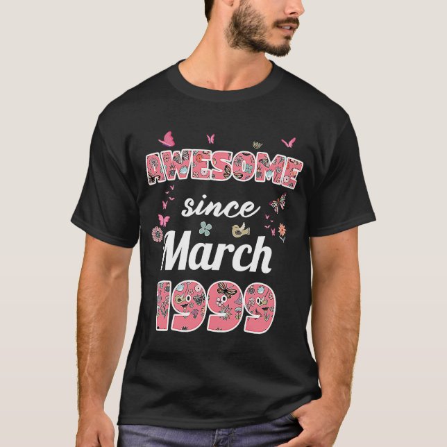 T-shirt Magnifique depuis mars 1999 fleurs 1999 Mars Anniv (Devant)