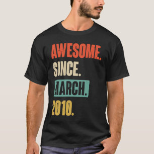 T-shirt Magnifique Depuis Mars 2010 Anniversaire 13ème Déc