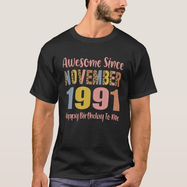 T-shirt Magnifique Depuis Novembre 1991 30 Ans 30E Naissan (Devant)