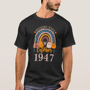 T-shirt Magnifique depuis octobre 1947 75e anniversaire Ha