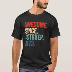 T-shirt Magnifique depuis octobre 1973 49e anniversaire 49