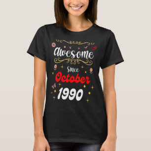 T-shirt Magnifique Depuis Octobre 1990 Fleurs d'anniversai