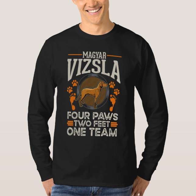 T-shirt Magyar Vizsla four paws two feet one team Magyar V (Devant)