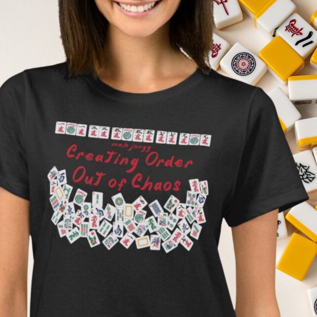 T-shirt MahJongg Créer l'ordre à partir du chaos Noir (Créateur téléchargé)